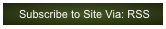  Subscribe to Site Via: RSS